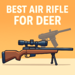 5 Best Air Rifles for Deer – Buying Guide (2026)