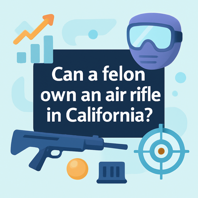 Can a Felon Own an Air Rifle in California? (2026)