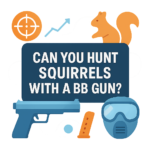 Can You Hunt Squirrels With a Bb Gun? 2026