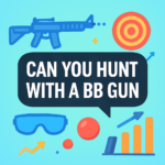Can You Hunt With a Bb Gun? (2026)