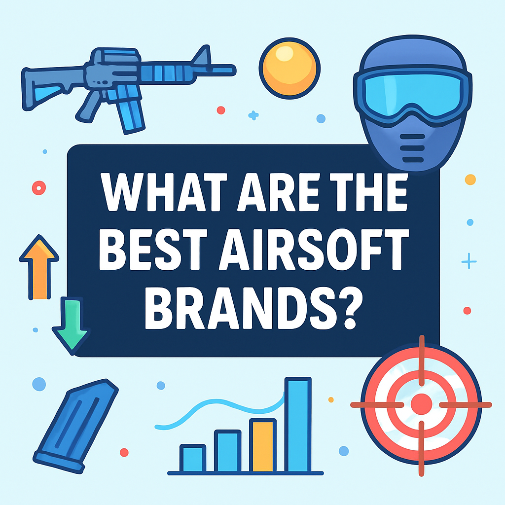 what are the best airsoft brands 2025 12 19T095628.577Z