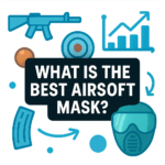 What Is the Best Airsoft Mask? (2026)