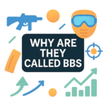 Why Are They Called Bbs? (2026)