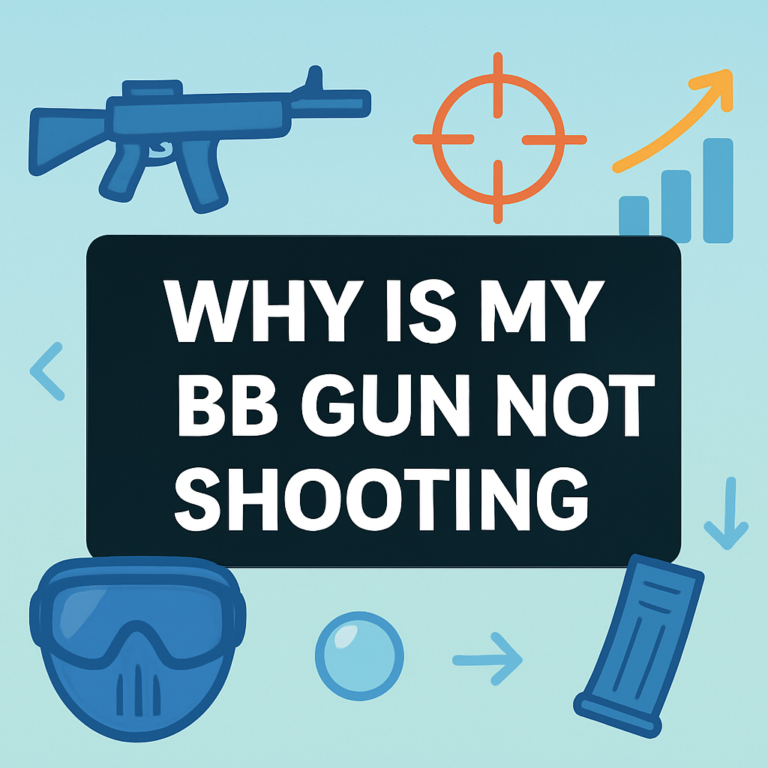 Why Is My Bb Gun Not Shooting? (2026)
